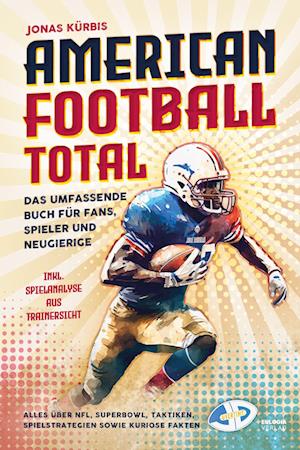 Cover for Jonas Kürbis · American Football Total (Book) (2024)