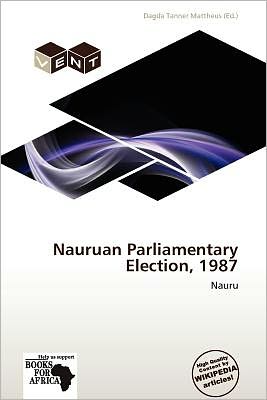 Cover for Dagda Tanner Mattheus · Nauru, Nauruan, Parliamentary, Election (Book) (2012)