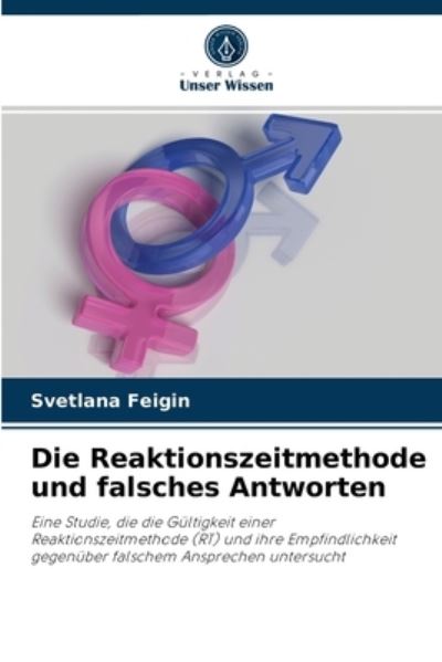 Cover for Svetlana Feigin · Die Reaktionszeitmethode und falsches Antworten (Paperback Book) (2021)