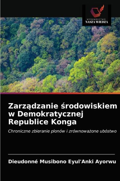 Cover for Dieudonne Musibono Eyul'anki Ayorwu · Zarz?dzanie ?rodowiskiem w Demokratycznej Republice Konga (Paperback Book) (2021)