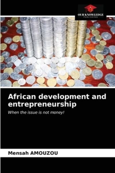 Cover for Mensah Amouzou · African development and entrepreneurship (Paperback Bog) (2021)