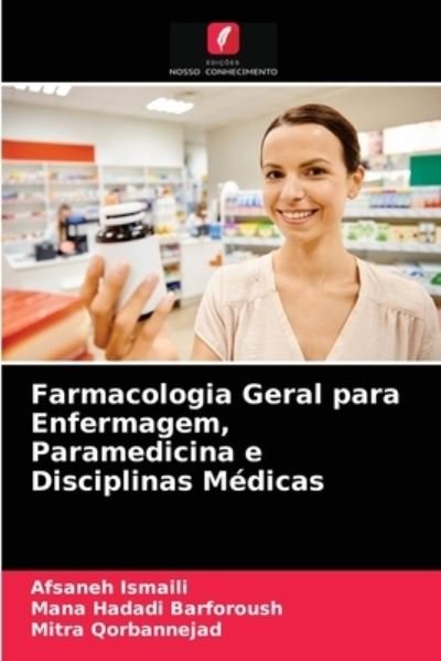 Cover for Afsaneh Ismaili · Farmacologia Geral para Enfermagem, Paramedicina e Disciplinas Medicas (Pocketbok) (2021)