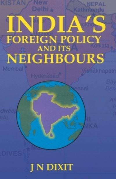 Cover for J. N. Dixit · India's Foreign Policy and its Neighbour (Paperback Book) (2010)