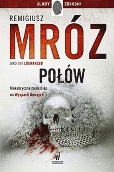 ?lady zbrodni. Tom 2. Po?ów - Remigiusz Mróz - Books - Dolno?l?skie - 9788327160911 - 2021