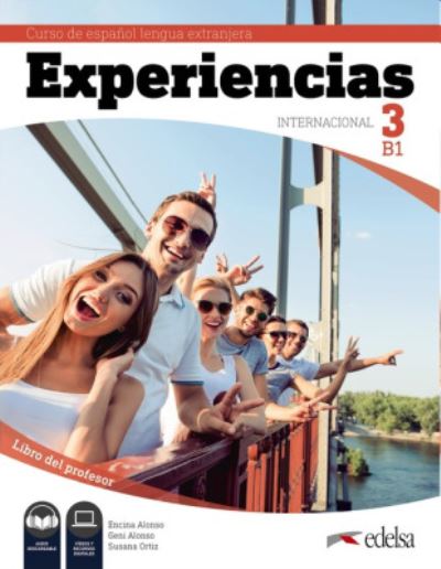 Experiencias Internacional: Libro del profesor 3 (B1) + audio descargable - Encina Alonso - Książki - Edelsa Grupo Didascalia, S.A. - 9788490813911 - 18 maja 2020