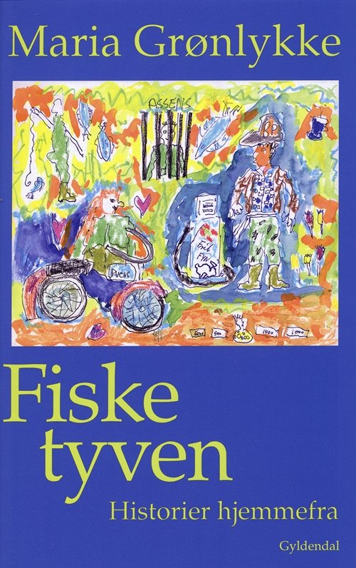Cover for Maria Grønlykke · Fisketyven (Sewn Spine Book) [1e uitgave] (2003)