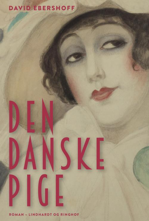 Cover for David Ebershoff · Den Danske Pige (Sewn Spine Book) (2015)