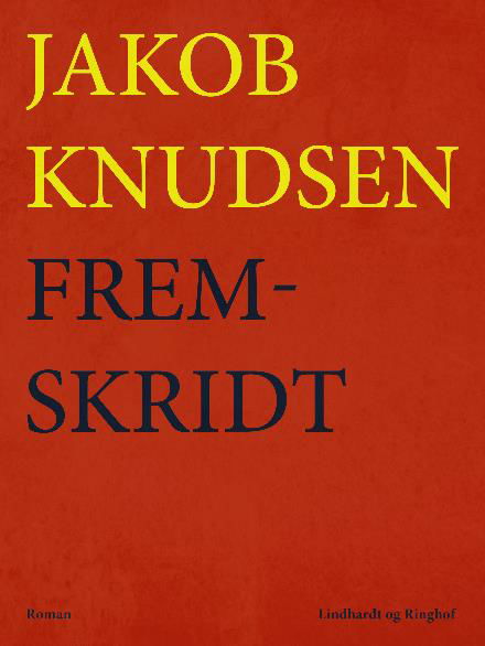 Cover for Jakob Knudsen · Fremskridt (Sewn Spine Book) [2º edição] (2017)