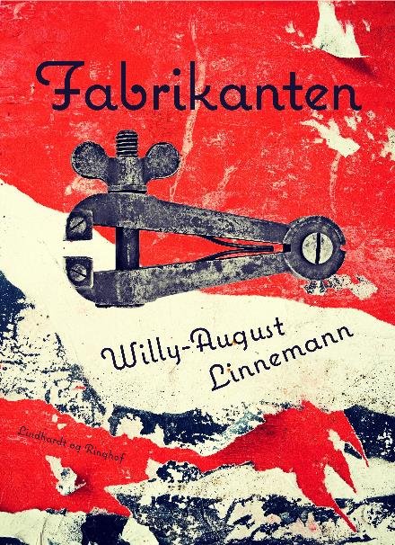 Cover for Willy-August Linnemann · Sunesen-Schleswiger-serien: Fabrikanten (Sewn Spine Book) [1º edição] (2018)