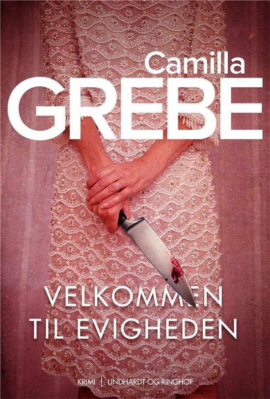 Cover for Camilla Grebe · Velkommen til evigheden (Bound Book) [1st edition] (2022)