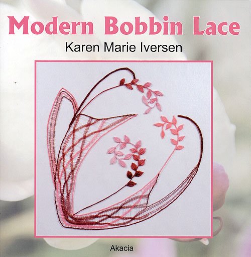 Cover for Karen Marie Iversen · Modern Bobbin Lace (Hæftet bog) [1. udgave] (2006)