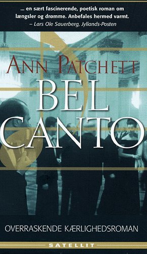 Bel Canto - Ann Patchett - Books - Satellit - 9788779840911 - January 17, 2005