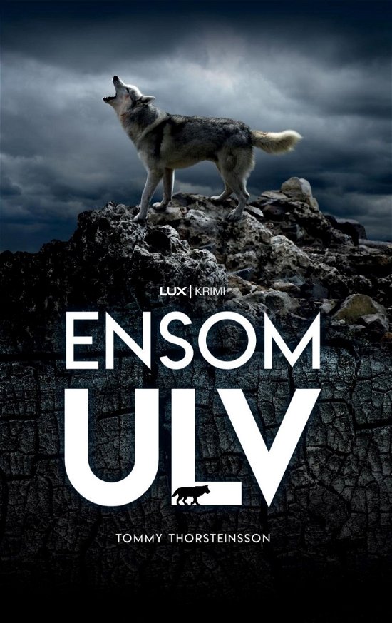 Cover for Tommy Thorsteinsson · Ensom Ulv (Sewn Spine Book) [1. Painos] (2021)