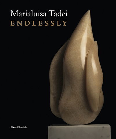 Cover for Silvana Editoriale · Marialuisa Tadei: Endlessly (Paperback Book) (2019)