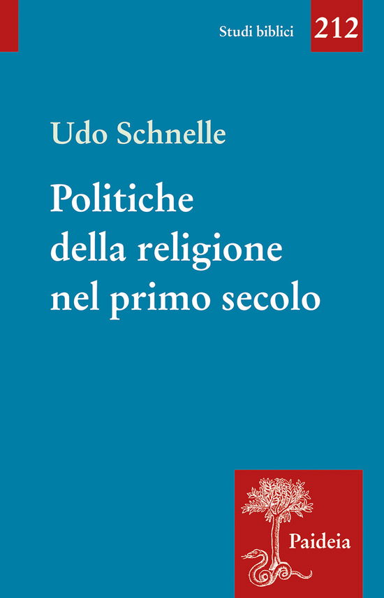 Cover for Udo Schnelle · Politiche Della Religione Nel Primo Secolo. Romani, Giudei E Cristiani (Book)