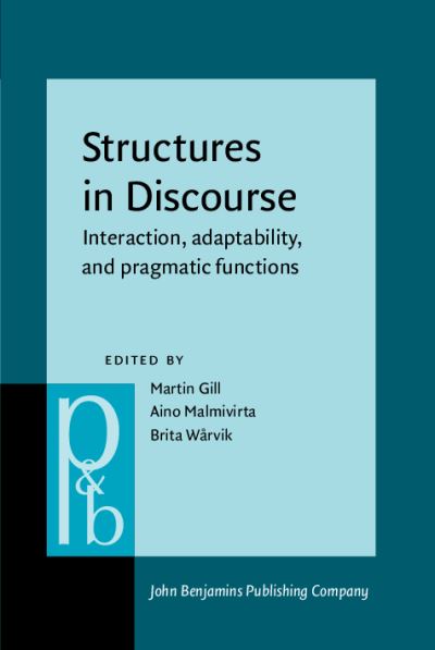 Cover for Structures in Discourse: Interaction, adaptability, and pragmatic functions - Pragmatics &amp; Beyond New Series (Innbunden bok) (2024)