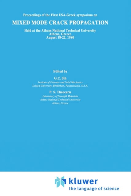 Mixed Mode Crack Propagation - G C Sih - Books - Springer - 9789028626911 - April 30, 1981