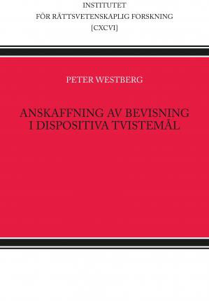 Cover for Westberg Peter · Anskaffning av bevisning i dispositiva tvistemål (Inbunden Bok) (2010)