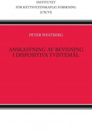 Cover for Westberg Peter · Anskaffning av bevisning i dispositiva tvistemål (Bound Book) (2010)