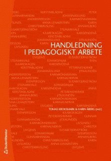 Handledning i pedagogiskt arbete - Kroksmark Tomas (red.) - Böcker - Studentlitteratur - 9789144021911 - 28 mars 2007