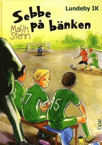 Cover for Malin Stehn · Lundeby IK: Sebbe på bänken (Innbunden bok) (2011)