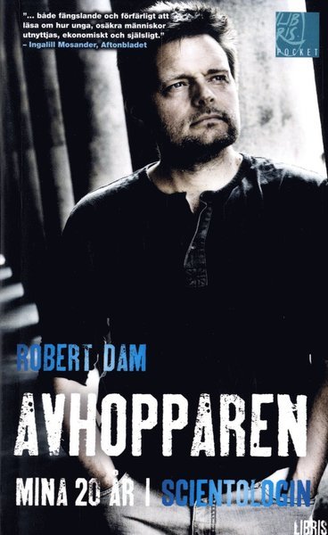 Cover for Robert Dam · Avhopparen : Mina 20 år inom scientologin (Paperback Book) (2013)