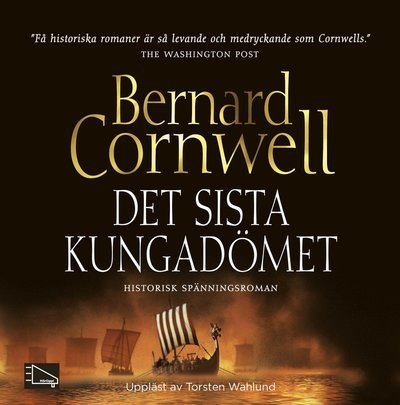 Cover for Bernard Cornwell · Uhtred: Det sista kungadömet (MP3-CD) (2015)