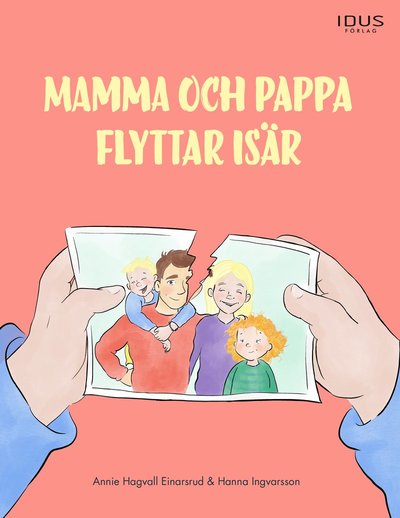 Cover for Annie Hagvall Einarsrud · Mamma och pappa flyttar isär (Hardcover Book) (2022)