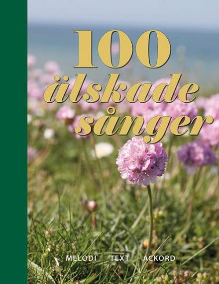 Cover for Hahne Ingemar (red.) · 100 älskade sånger (Gebundesens Buch) (2015)