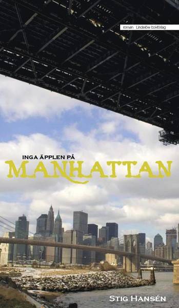 Cover for Stig Hansén · Inga äpplen på Manhattan (Bound Book) (2006)