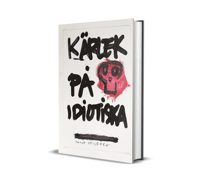 Cover for Mange Hellberg · Kärlek på idiotiska (Bound Book) (2019)