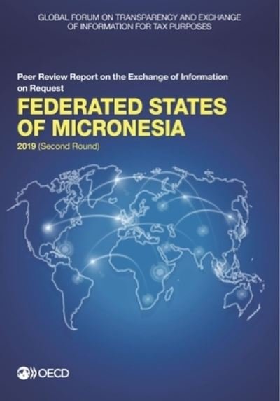 Cover for Global Forum on Transparency and Exchange of Information for Tax Purposes · Federated states of Micronesia 2019 (second round) (Pocketbok) (2019)