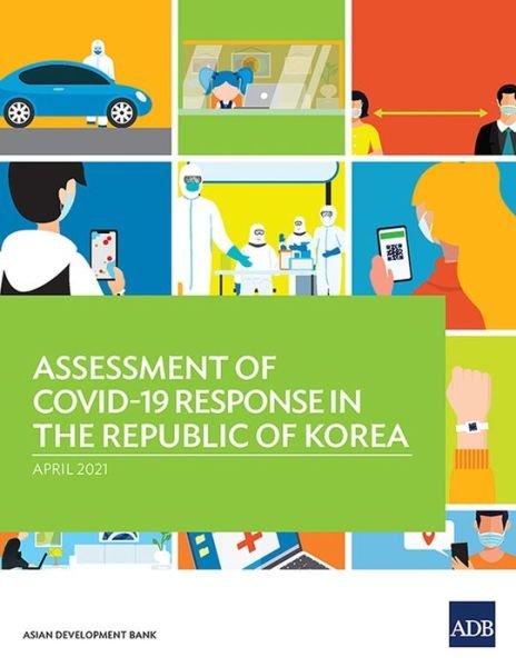 Cover for Asian Development Bank · Assessment of COVID-19 Response in the Republic of Korea (Paperback Book) (2021)