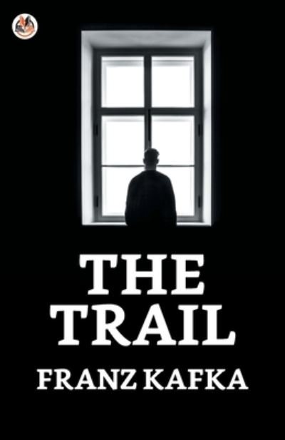 The Trial - Franz Kafka - Bøger - True Sign Publishing House - 9789354620911 - 5. september 2021