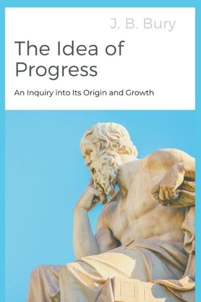 Cover for J B Bury · The Idea of Progress (Paperback Bog) (2021)