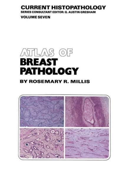 R.R. Millis · Atlas of Breast Pathology - Current Histopathology (Pocketbok) [Softcover reprint of the original 1st ed. 1984 edition] (2011)