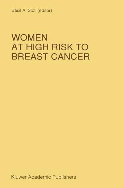 B a Stoll · Women at High Risk to Breast Cancer - Developments in Oncology (Pocketbok) [Softcover reprint of the original 1st ed. 1989 edition] (2011)