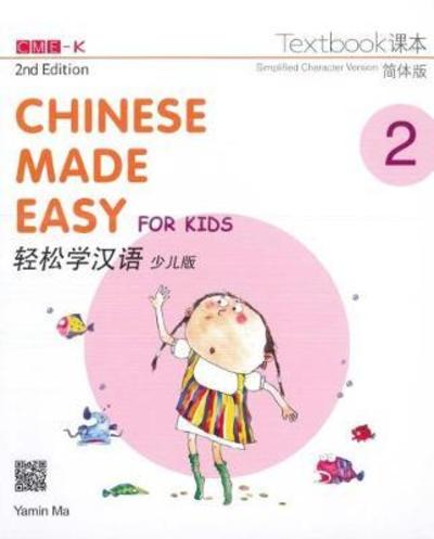 Chinese Made Easy for Kids 2 - textbook. Simplified character version - Yamin Ma - Books - Joint Publishing (Hong Kong) Co Ltd - 9789620435911 - September 1, 2014