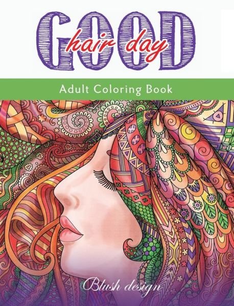 Cover for Blush Design · Good Hair Day (Hardcover Book) (2019)