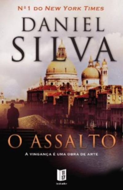 Cover for Daniel Silva · O Assalto (Paperback Book) (2017)