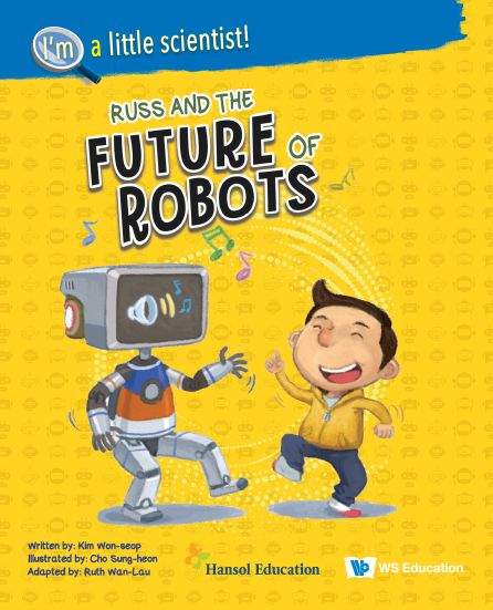 Cover for Kim, Won-seop (-) · Russ And The Future Of Robots - I'm A Little Scientist! (Paperback Book) (2022)