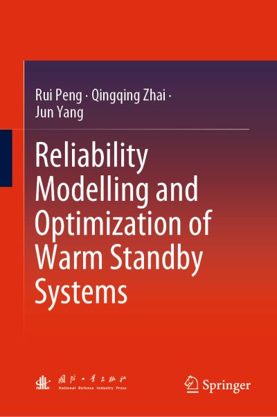 Cover for Rui Peng · Reliability Modelling and Optimization of Warm Standby Systems (Hardcover Book) [1st ed. 2021 edition] (2021)