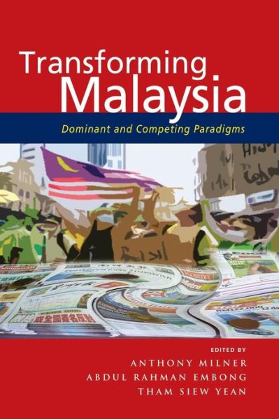 Cover for Anthony Milner · Transforming Malaysia: Dominant and Competing Paradigms (Paperback Book) (2014)