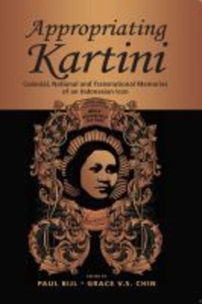 Cover for Appropriating Kartini: Colonial, National and Transnational Memories of an Indonesian Icon (Paperback Book) (2020)