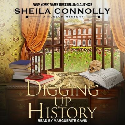 Digging Up History - Sheila Connolly - Muzyka - TANTOR AUDIO - 9798200369911 - 30 sierpnia 2019