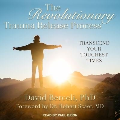 Cover for David Berceli · The Revolutionary Trauma Release Process (CD) (2018)