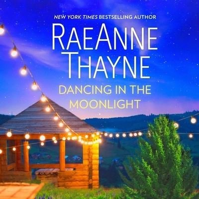 Cover for Raeanne Thayne · Dancing in the Moonlight (CD) (2022)