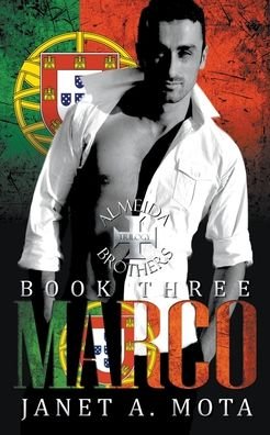 Marco - The Almeida Brothers: Book 2 - Social Rejects Syndicate - Janet A Mota - Livres - Janet A. Mota - 9798201995911 - 24 juillet 2021