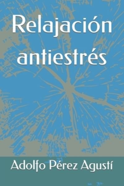 Cover for Adolfo Perez Agusti · Relajacion antiestres (Pocketbok) (2022)