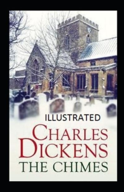 Cover for Charles Dickens · The Chimes Illustrated (Paperback Book) (2022)